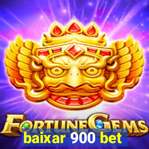 baixar 900 bet